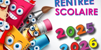Rentrée scolaire 2025 – 2026
